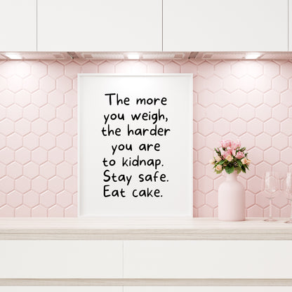 Quote Print | Stay Safe, Eat Cake | Funny Print