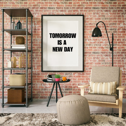 Quote Print | Tomorrow Is A New Day | Positive Print