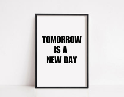 Quote Print | Tomorrow Is A New Day | Positive Print