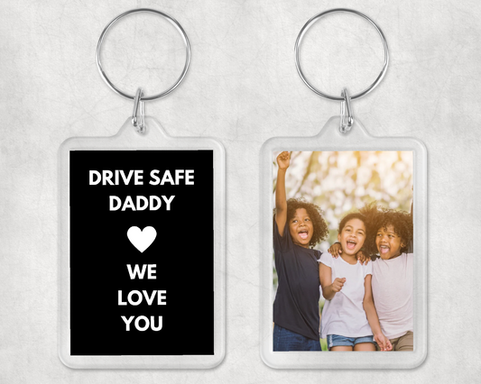 Keyring Gift | Drive Safe Daddy, Love You | Photo Keyring | Gift Idea