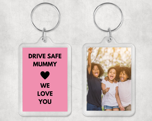 Keyring Gift | Drive Safe Mummy, Love You | Photo Keyring | Gift Idea