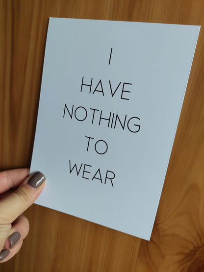 Quote Print | I Have Nothing To Wear | Dressing Room Print - Dinky Designs