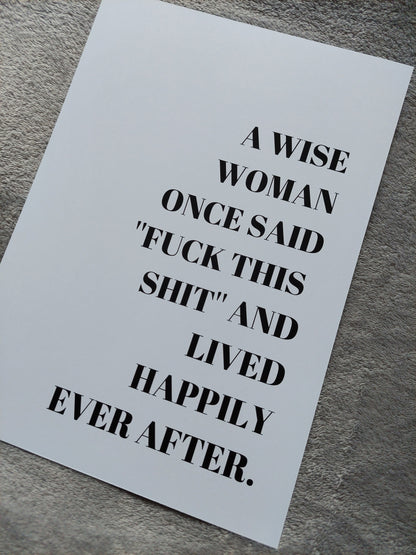 Quote Prints | A Wise Woman Once Said | Motivational Quote Prints | Positive Prints - Dinky Designs