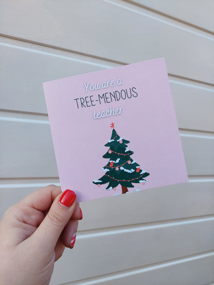 Christmas Card | You are a tree-mendous teacher | Funny Teacher Christmas Card