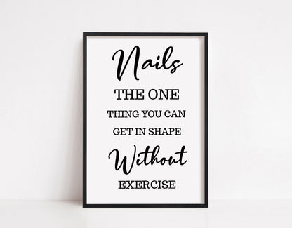 Salon Print | Nails The One Thing You Can Get In Shape Without Exercise | Quote Print | Nail Print - Dinky Designs