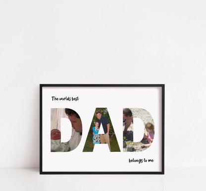 Fathers Day Print | Personalised Dad Photo Letters | Father's Day Gift | The Worlds Best Dad Belongs To Me