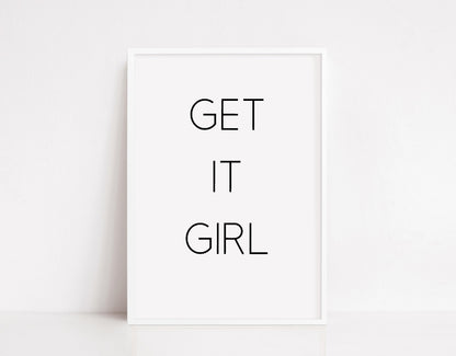 Quote Print | Get It Girl | Motivational Print | Girly Print | Positive Print