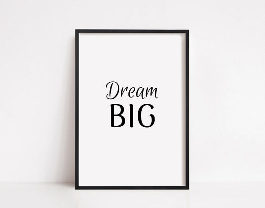 Quote Print | Dream Big | Motivational Print | Positive Print