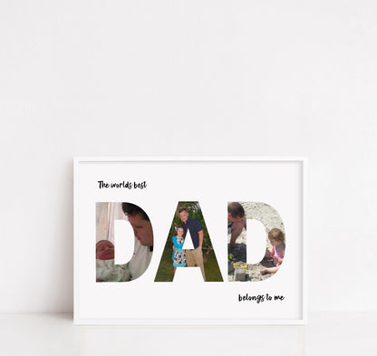 Fathers Day Print | Personalised Dad Photo Letters | Father's Day Gift | The Worlds Best Dad Belongs To Me