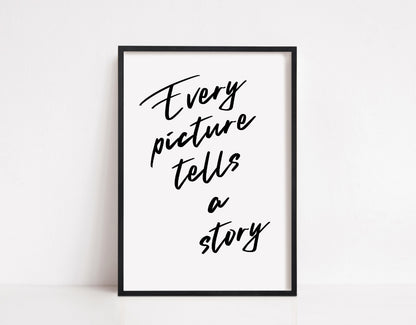 Quote Print | Every Picture Tells A Story | Positive Print - Dinky Designs