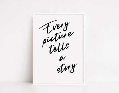 Quote Print | Every Picture Tells A Story | Positive Print - Dinky Designs