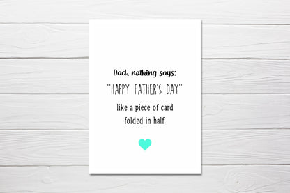 Fathers Day Card | Dad, Nothing Says 'Happy Father's Day' Like A Piece Of Card Folded In Half | Funny Card - Dinky Designs