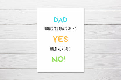 Fathers Day Card | Dad, Thanks For Always Saying Yes | Funny Card - Dinky Designs