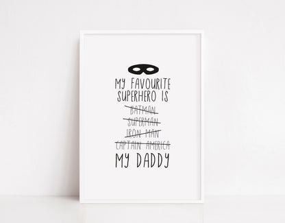 Fathers Day Print | My Favourite Superhero Is My Daddy | Family Print | Daddy Print - Dinky Designs