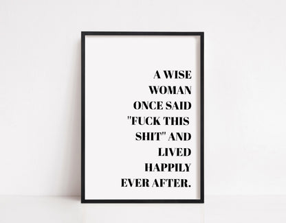 Quote Prints | A Wise Woman Once Said | Motivational Quote Prints | Positive Prints - Dinky Designs