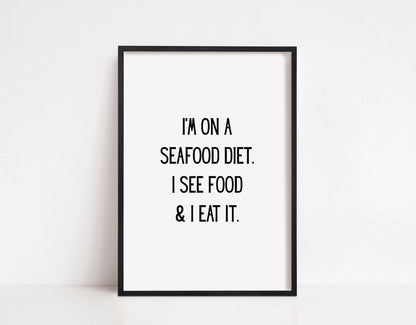 Kitchen Print | I'm On A Seafood Diet | Quote Print | Funny Print