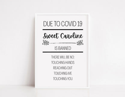 Quote Print | Due To Covid, Sweet Caroline Is Banned | Funny Print