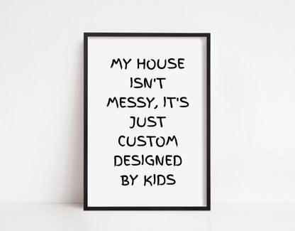 Quote Print | My House Isn't Messy | Home Print