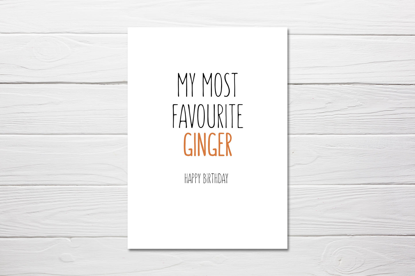 Birthday Card | My Most Favourite Ginger | Funny Cards