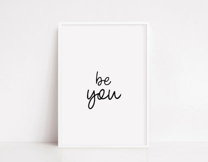 Quote Print | Be You | Motivational Print | Inspirational Print | Positive Print