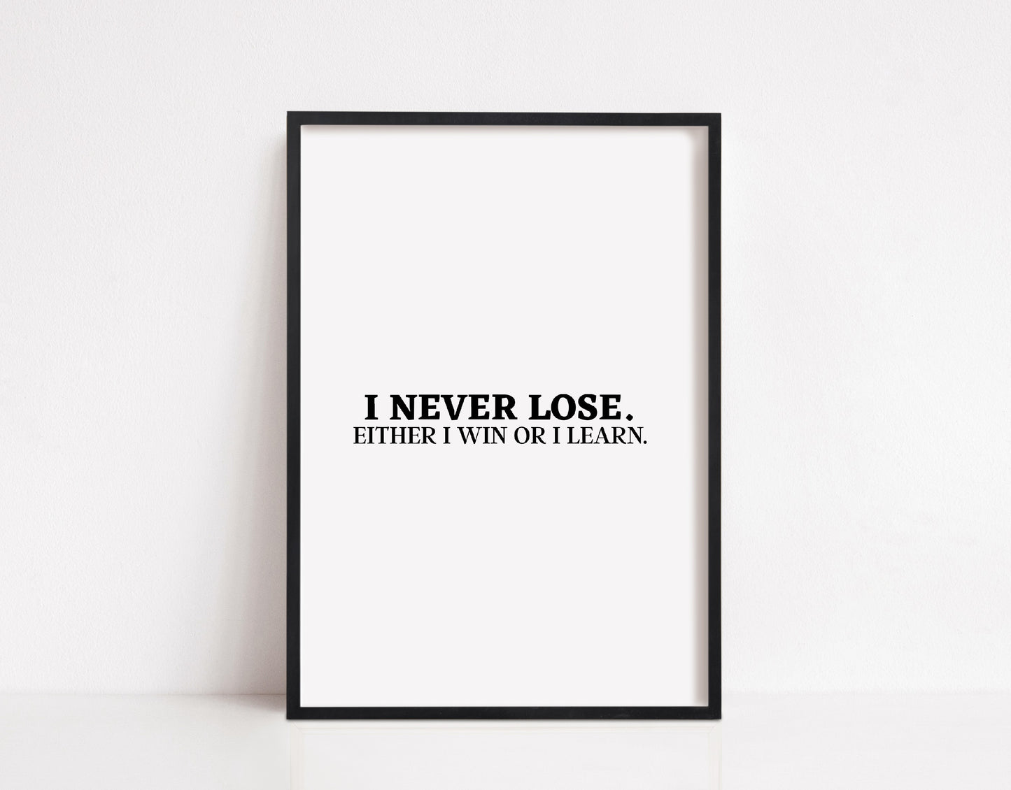 Quote Print | I Never Lose. Either I Win Or I Learn | Motivational Print | Inspirational Print | Positive Print