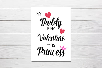 Valentines Card | My Daddy Is My Valentine, I'm His Princess | Cute Card | Daddy Valentine Card