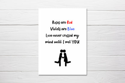 Valentines Card | Anniversary Card | Roses Are Red, Violets Are Blue, Love Never Crossed My Mind, Until I Met You | Couples Card