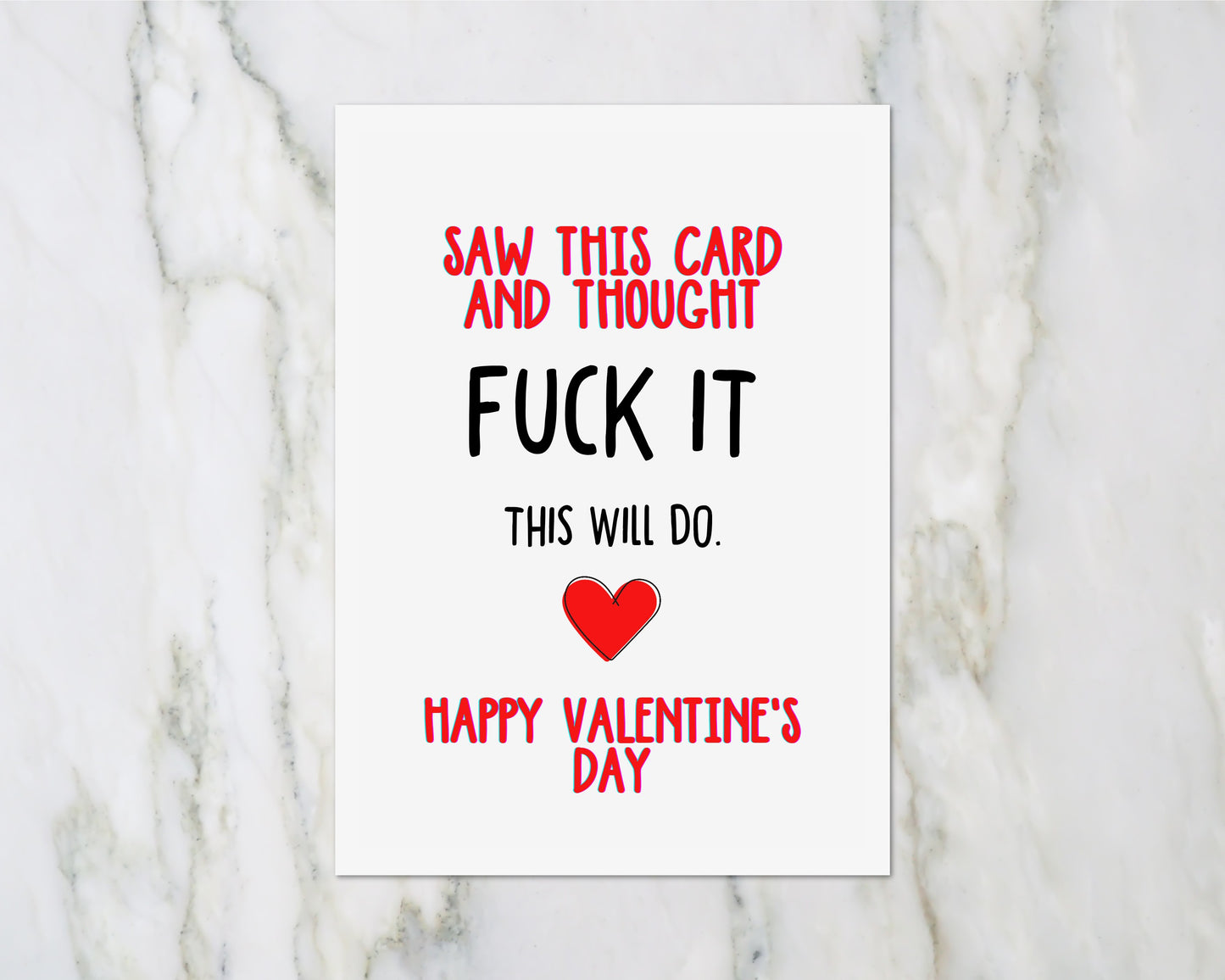 Valentines Card | Saw This Card And Thought Fuck It, This Will Do | Funny Valentine's Card