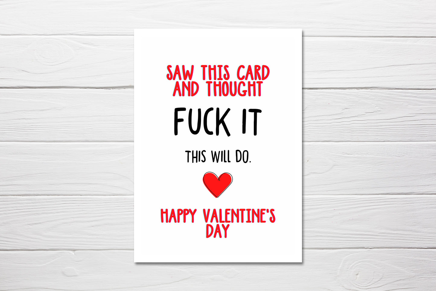 Valentines Card | Saw This Card And Thought Fuck It, This Will Do | Funny Valentine's Card