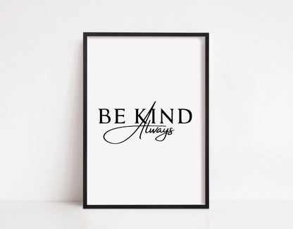 Quote Print | Be Kind Always | Positive Print