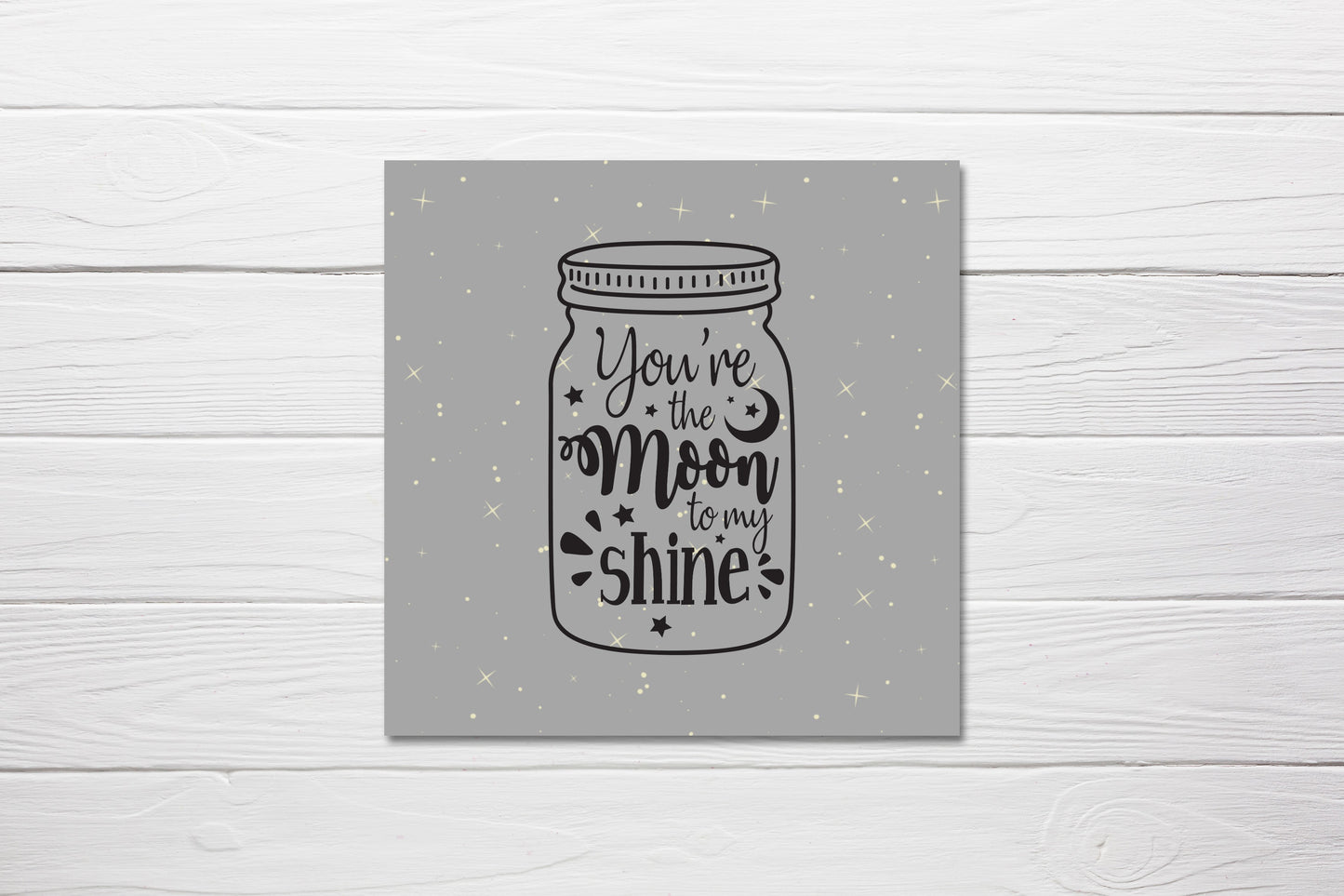 Valentines Card | Anniversary Card | You're The Moon To My Shine | Love Card