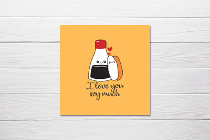 Valentines Card | I Love You Soy Much | Cute Valentine's Card | Funny Valentine's Card