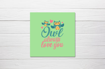 Valentines Card | Owl Always Love You | Cute Valentine's Card