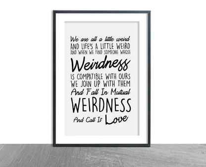 Quote Print | Weirdness Quote Print | Love Print