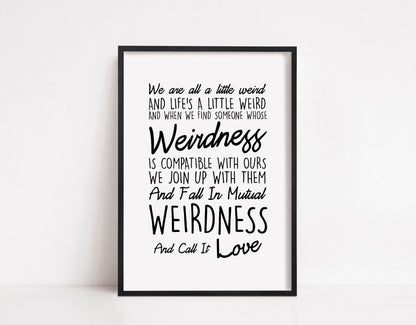 Quote Print | Weirdness Quote Print | Love Print