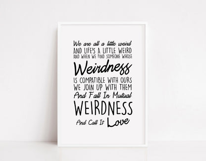 Quote Print | Weirdness Quote Print | Love Print