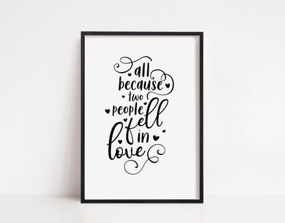 Nursery Print | All Because Two People Fell In Love | Quote Print (Design 1)