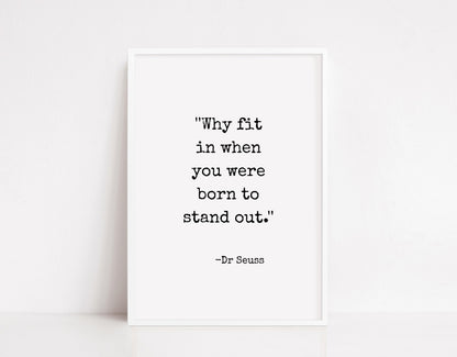 Quote Print | Why Fit In When You Were Born To Stand Out | Positive Print | Inspirational Print