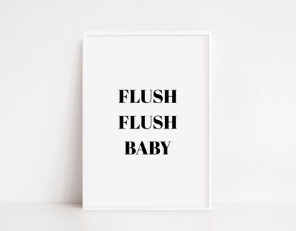 Bathroom Print | Flush Flush Baby | Quote Print | Bathroom Quote