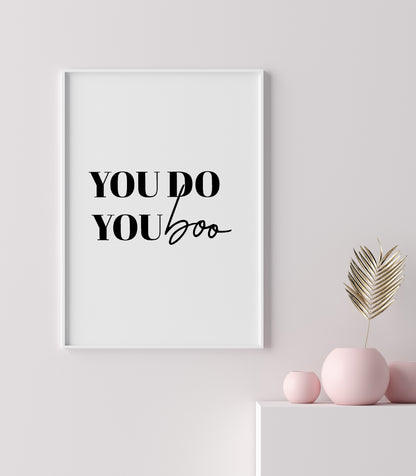 Quote Print | You Do You Boo | Positive Print