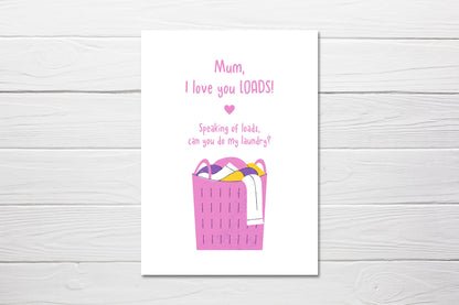 Mothers Day Card | Mum, I Love You Loads | Funny Mum Card | Mum Joke Card | Mum Joke Birthday Card