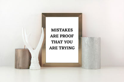 Quote Print | Mistakes Are Proof That You Are Trying | Positive Print | Motivational Print