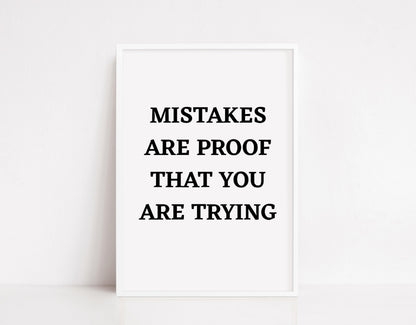 Quote Print | Mistakes Are Proof That You Are Trying | Positive Print | Motivational Print