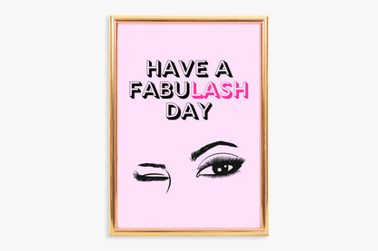 Quote Print | Have A FabuLASH Day | Makeup Print | Salon Print | Eyelash Print