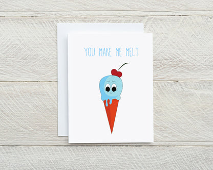 Valentines Card | Anniversary Card | You Make Me Melt | Funny Card