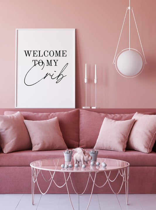 Home Print | Welcome To My Crib | Quote Print - Dinky Designs