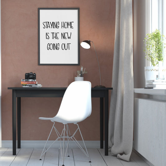 Quote Print | Staying Home Is The New Going Out | Funny Print