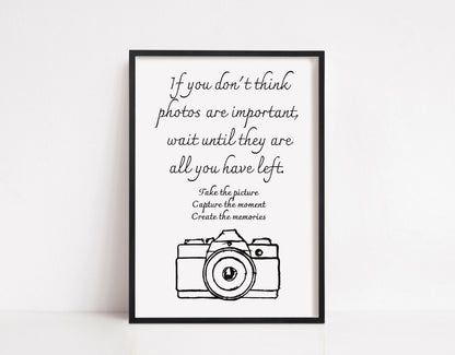 Quote Print | Take The Picture, Capture The Moment, Create The Memories | Positive Print