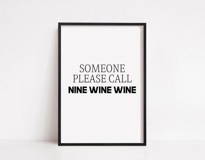 Kitchen Print | Someone Please Call Nine Wine Wine | Home Print | House Print | Home Decor | Wine Print | Funny Print