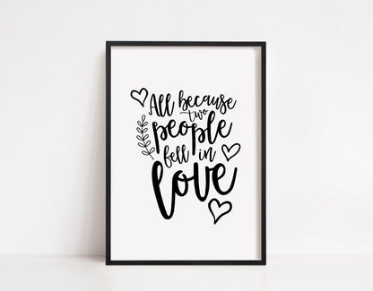 Nursery Print | All Because Two People Fell In Love | Quote Print (Design 2)